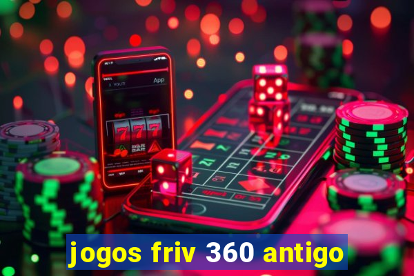 jogos friv 360 antigo